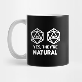 Yes They're Natural D20 Nat20 Mug
